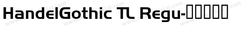 HandelGothic TL Regu字体转换